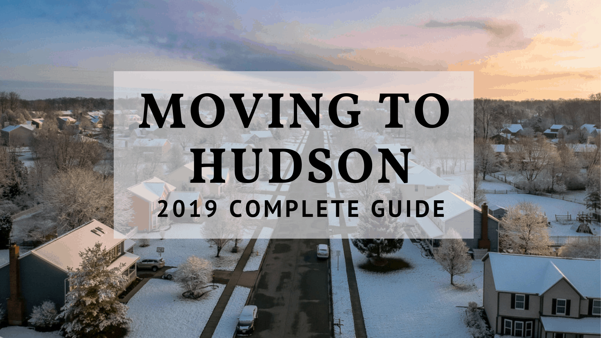 Moving to Hudson, OH - 2019 Complete Guide