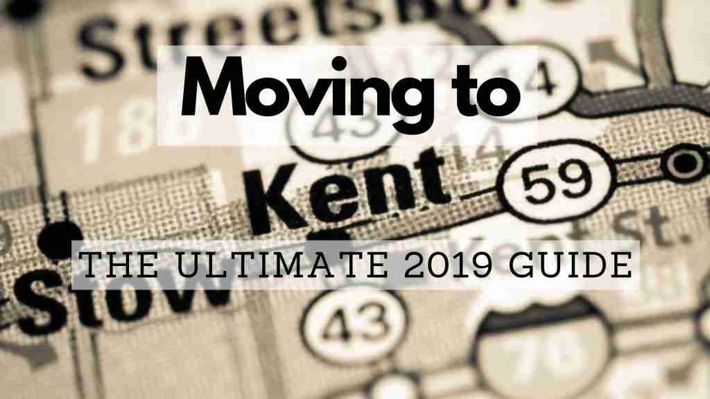 Moving to Kent - The Ultimate 2019 Guide