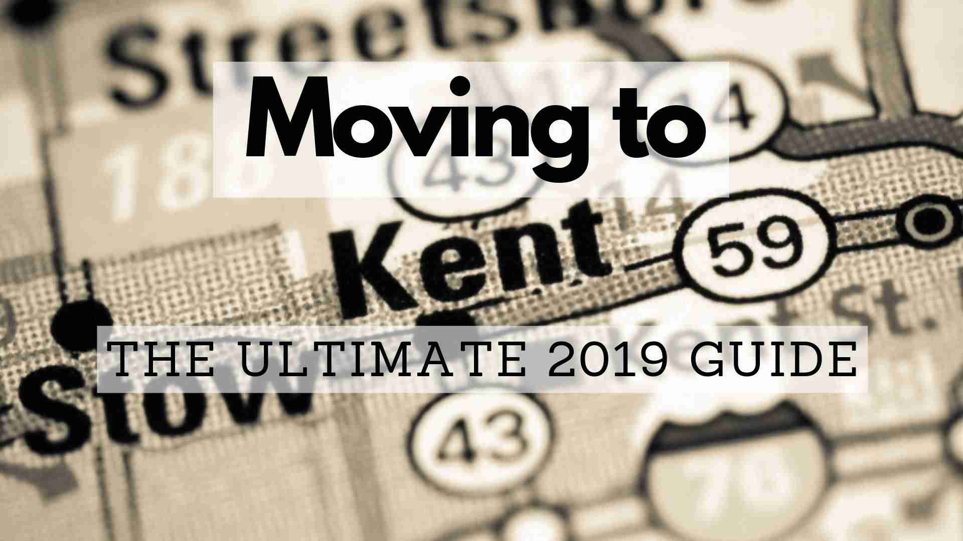 Moving to Kent - The Ultimate 2019 Guide