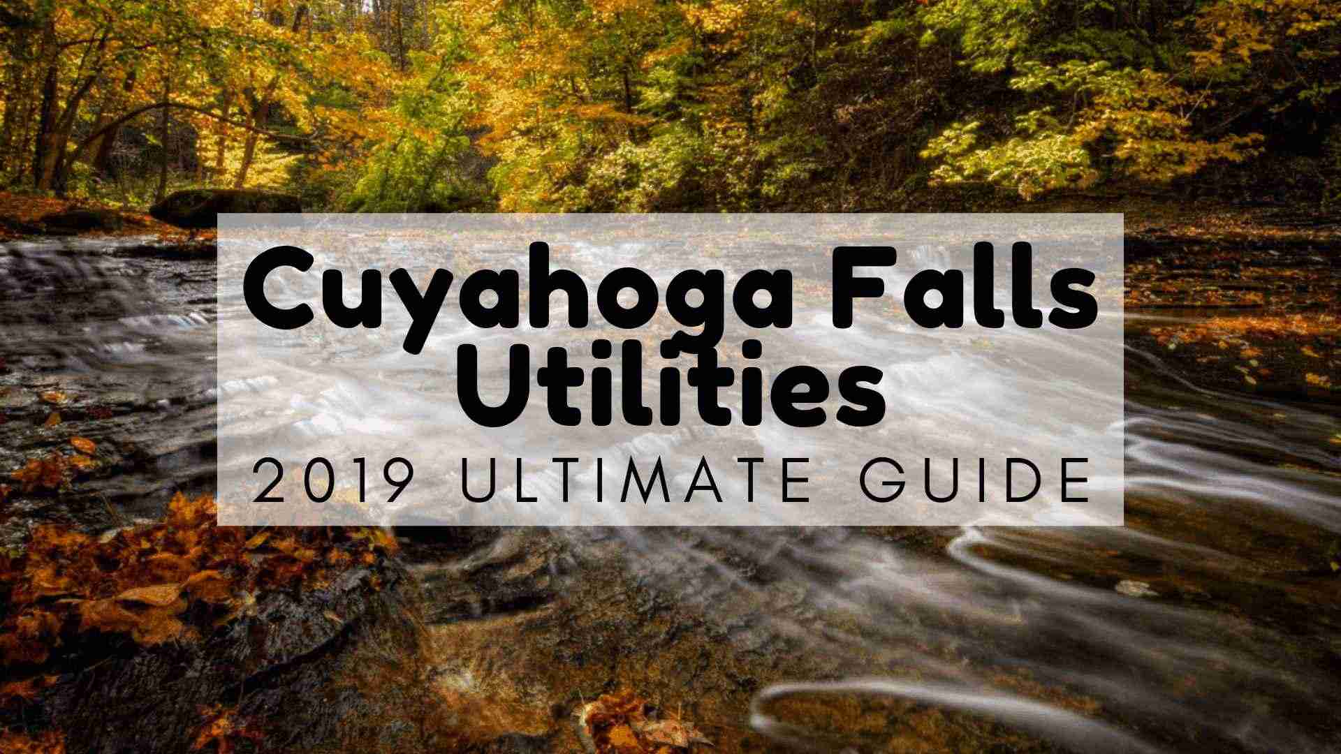 Cuyahoga Falls Utilities - 2019 Ultimate Guide