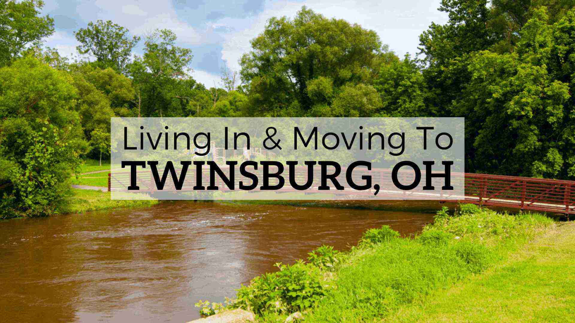 Living in & Moving to Twinsburg, OH