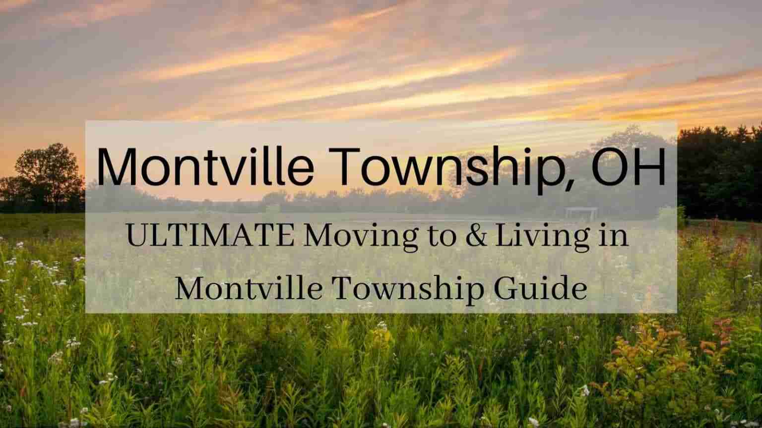 Montville Township OH [2024] ULTIMATE Moving to & Living in Montville