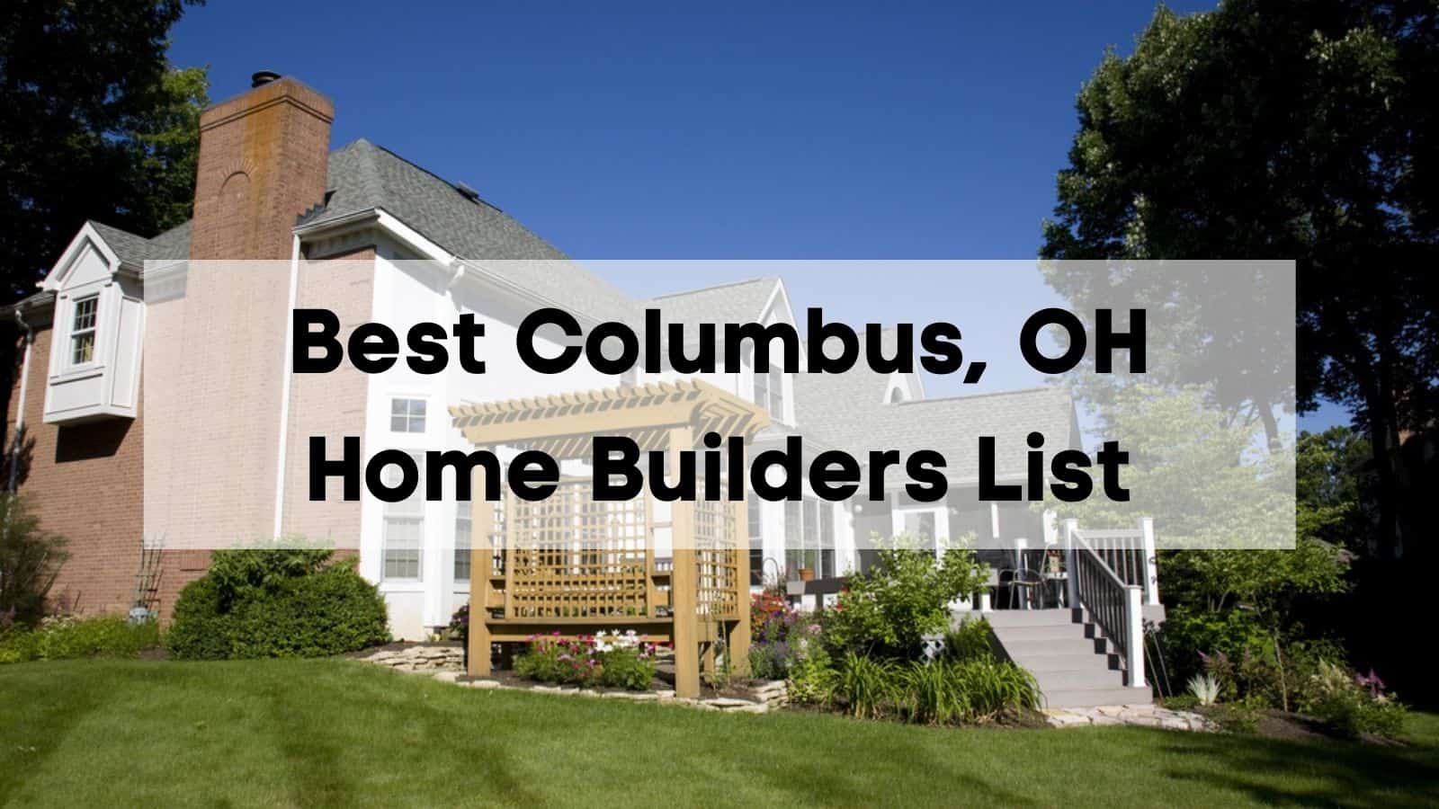 Best Columbus, OH Home Builders List