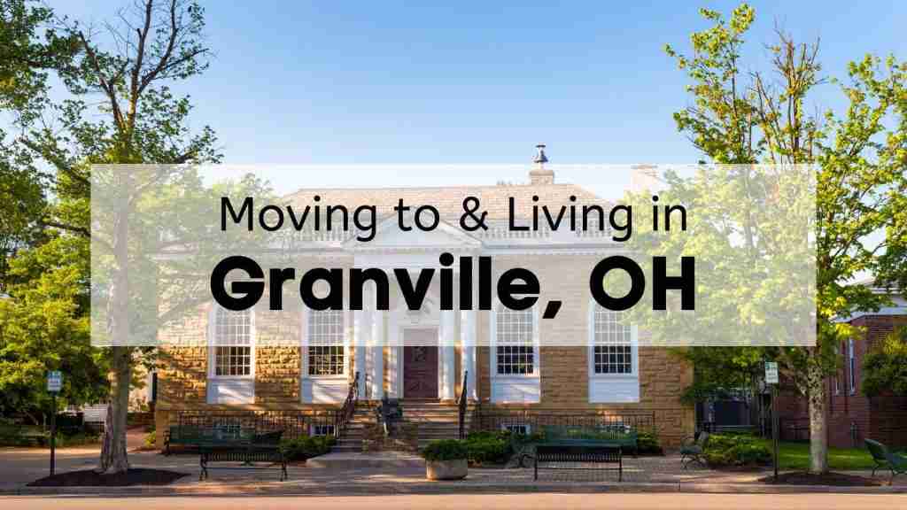 moving to and living in granville, oh