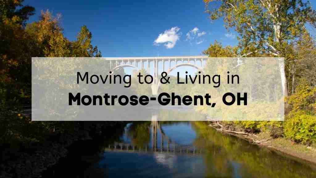 Moving to and living in Montrose-Ghent, Ohio, guide.
