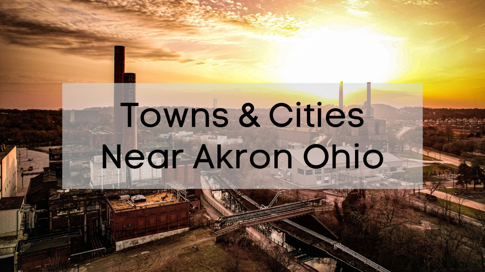 Cities Near Akron Ohio 🗺️ | Explore Cities & Towns Near Akron Ohio